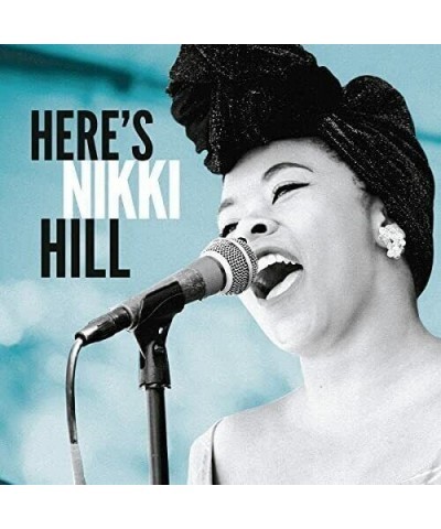 Nikki Hill HERE'S NIKKI HILL CD $11.02 CD