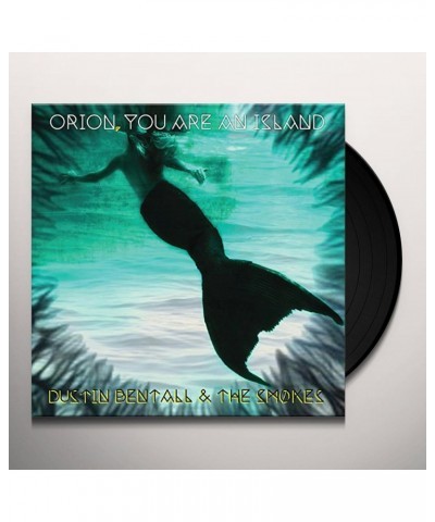 Dustin Bentall & The Smokes ORION YOU ARE AN ISLAND Vinyl Record $7.59 Vinyl