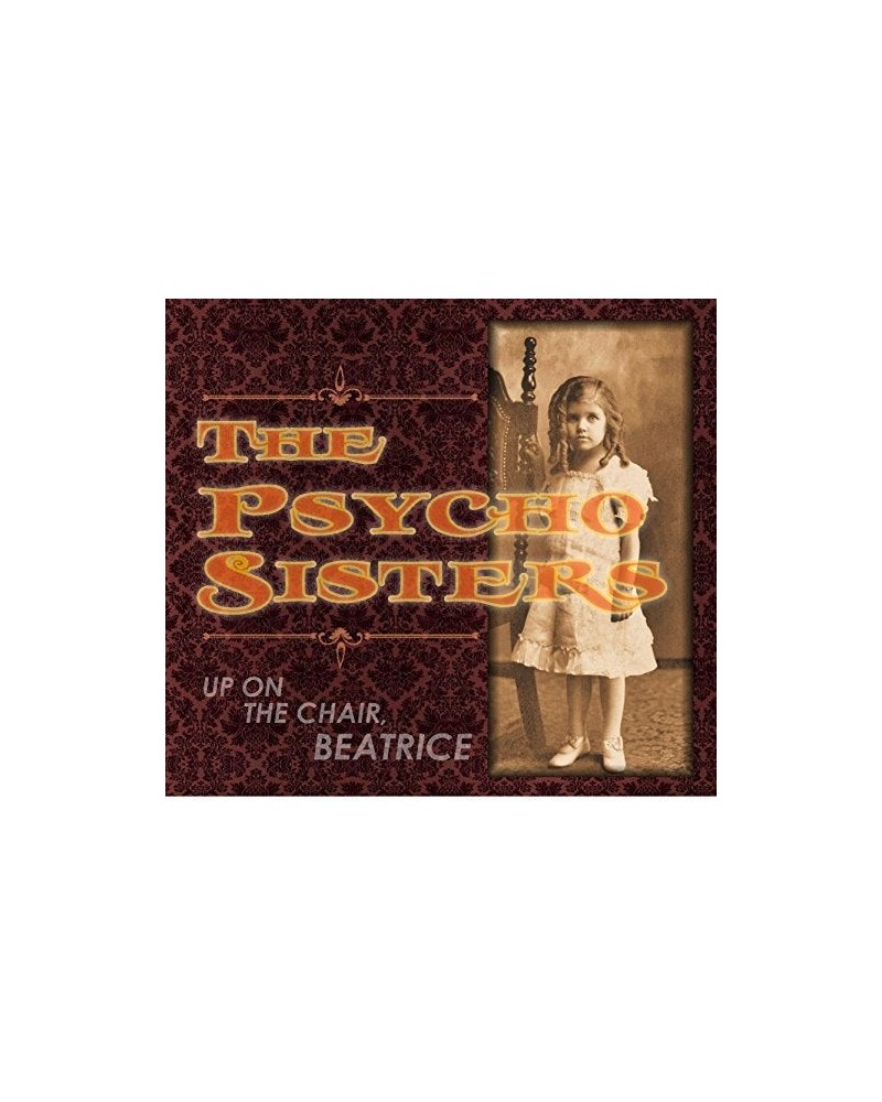 The Psycho Sisters UP ON THE CHAIR BEATRICE CD $4.86 CD