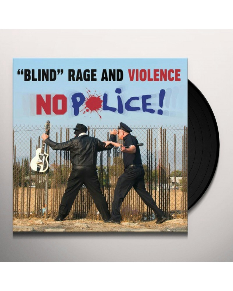 Blind Rage and Violence No Police Vinyl Record $5.28 Vinyl