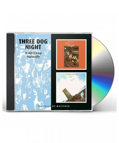 Three Dog Night IT AIN'T EASY / NATURALLY (REMASTERED) CD $5.55 CD