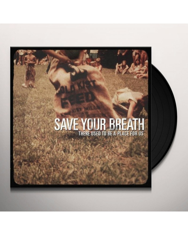 Save Your Breath There Used To Be A Place For Us Vinyl Record $5.67 Vinyl