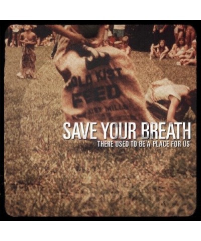 Save Your Breath There Used To Be A Place For Us Vinyl Record $5.67 Vinyl