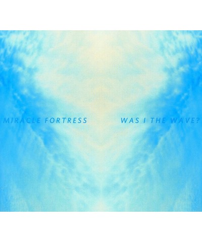 Miracle Fortress WAS I THE WAVE CD $6.00 CD