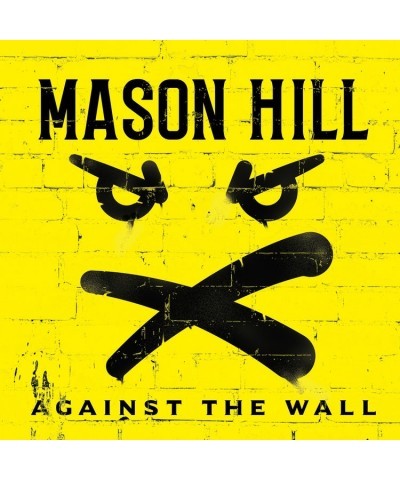 Mason Hill AGAINST THE WALL CD $5.78 CD