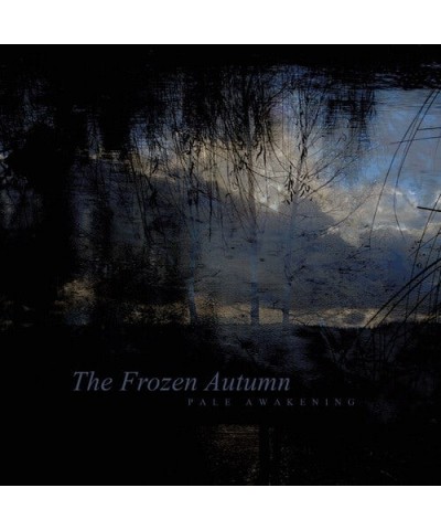 The frozen Autumn Pale Awakening CD $6.46 CD