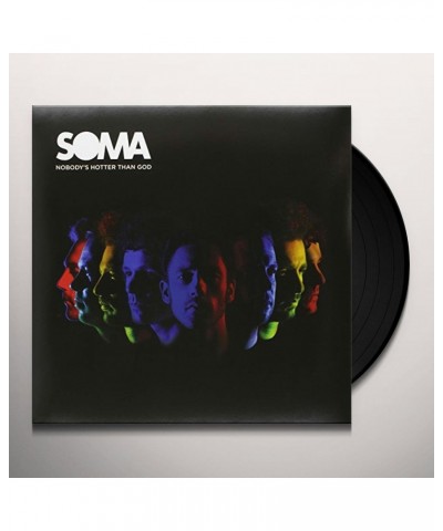 Soma Nobody's Hotter Than God Vinyl Record $5.11 Vinyl
