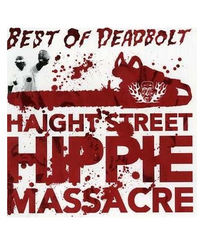 Deadbolt HAIGHT STREET HIPPIE MASSACRE CD $6.45 CD