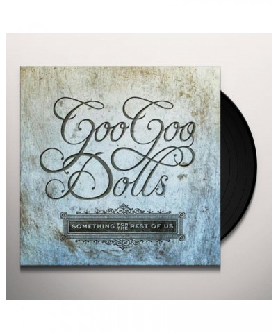 The Goo Goo Dolls Something For The Rest Of Us Vinyl Record $9.25 Vinyl