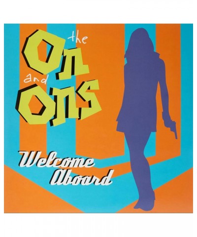 The On and Ons Welcome Aboard Vinyl Record $5.87 Vinyl