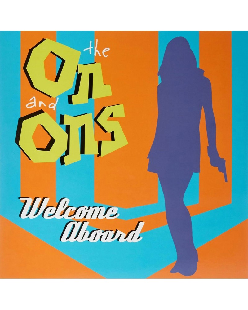 The On and Ons Welcome Aboard Vinyl Record $5.87 Vinyl