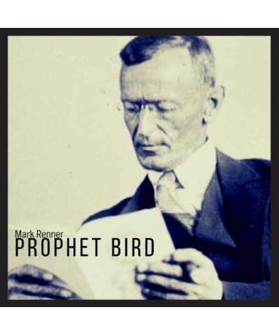 Mark Renner PROPHET BIRD CD $6.20 CD