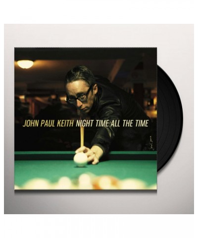 John Paul Keith Night Time All the Time Vinyl Record $4.61 Vinyl