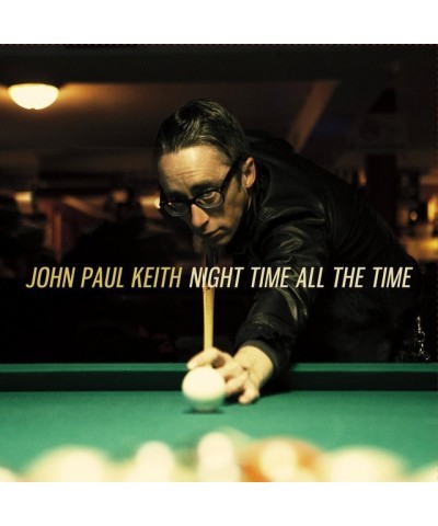 John Paul Keith Night Time All the Time Vinyl Record $4.61 Vinyl