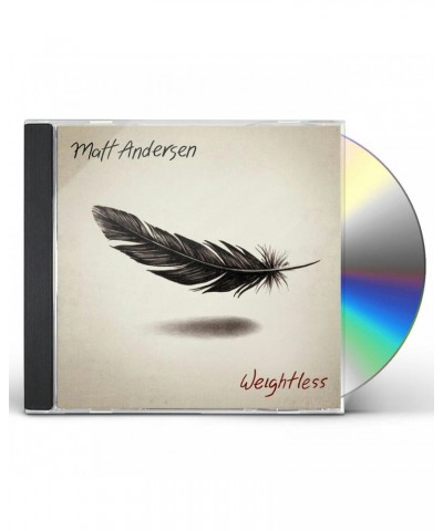 Matt Andersen WEIGHTLESS CD $5.95 CD