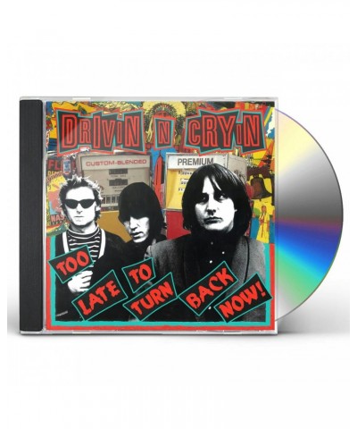 Drivin N Cryin TOO LATE TO TURN BACK NOW CD $7.13 CD