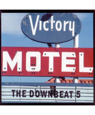 The Downbeat 5 VICTORY MOTEL CD $5.98 CD