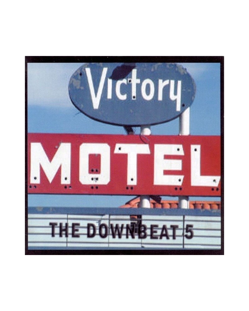 The Downbeat 5 VICTORY MOTEL CD $5.98 CD