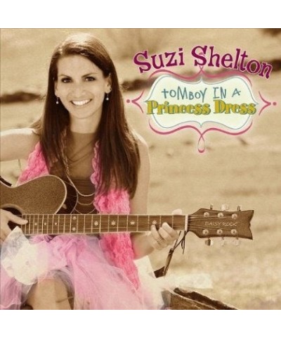 Suzi Shelton TOMBOY IN A PRINCESS DRESS CD $2.96 CD