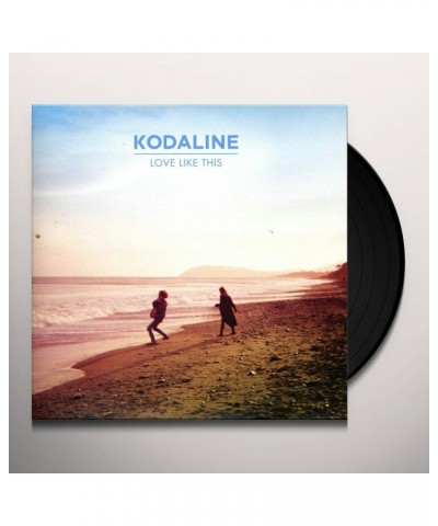 Kodaline LOVE LIKE THIS Vinyl Record $6.88 Vinyl