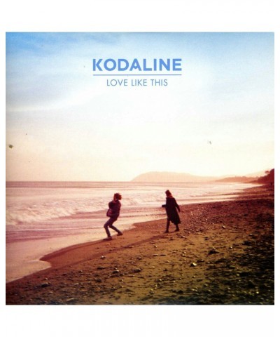 Kodaline LOVE LIKE THIS Vinyl Record $6.88 Vinyl