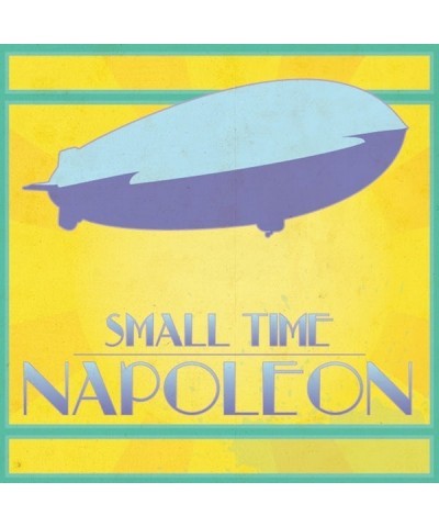 Small Time Napoleon EP CD $6.85 Vinyl