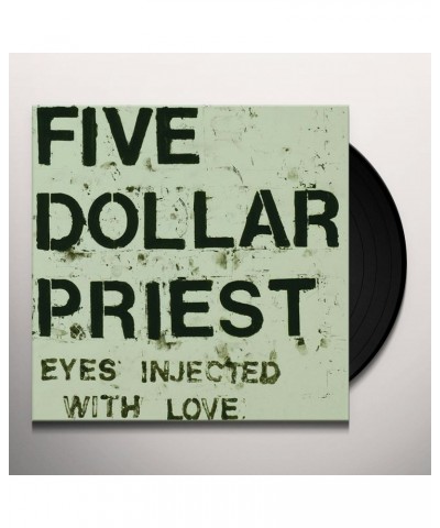 Five Dollar Priest EYES INJECTED WITH LOVE Vinyl Record $7.68 Vinyl