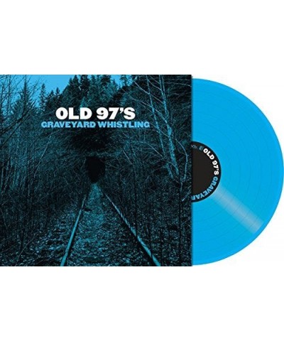 Old 97's GRAVEYARD WHISTLING Vinyl Record - Blue Vinyl Blue Vinyl $12.00 Vinyl
