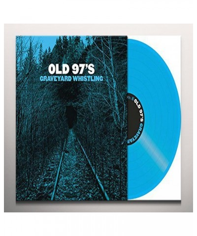 Old 97's GRAVEYARD WHISTLING Vinyl Record - Blue Vinyl Blue Vinyl $12.00 Vinyl