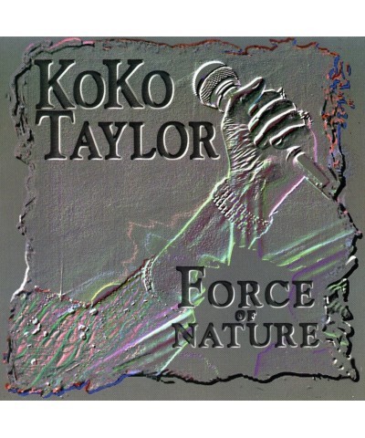 Koko Taylor FORCE OF NATURE CD $8.40 CD