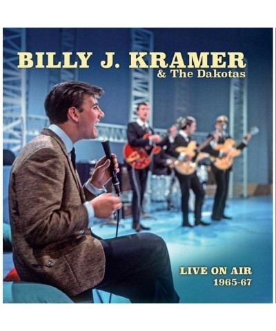 Billy J. Kramer & The Dakotas LIVE ON AIR 1965-67 CD $10.25 CD